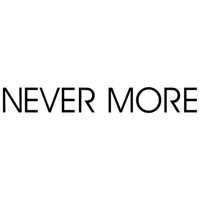 NEVER MORE